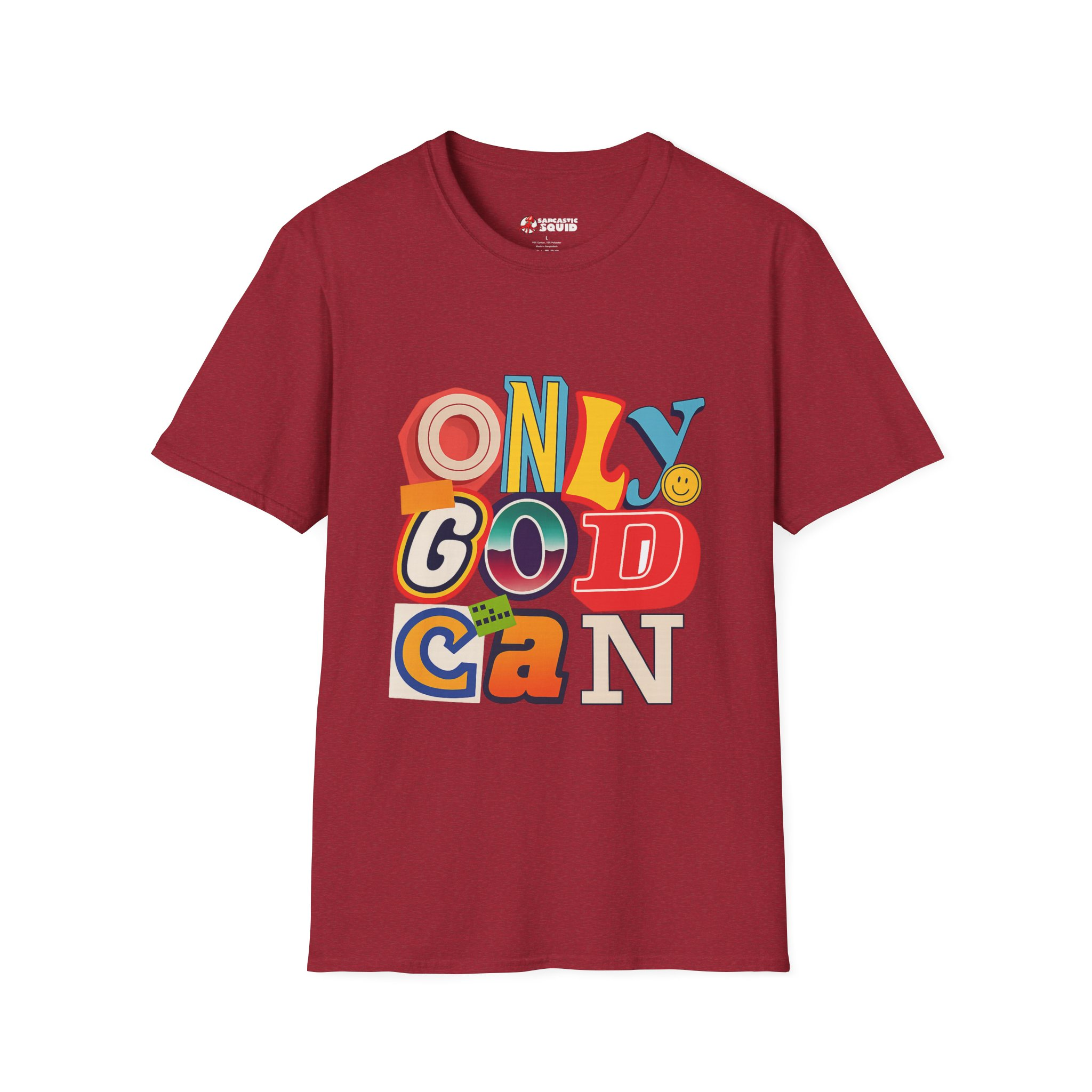 Only God Can Unizex T-Shirt - Image 19