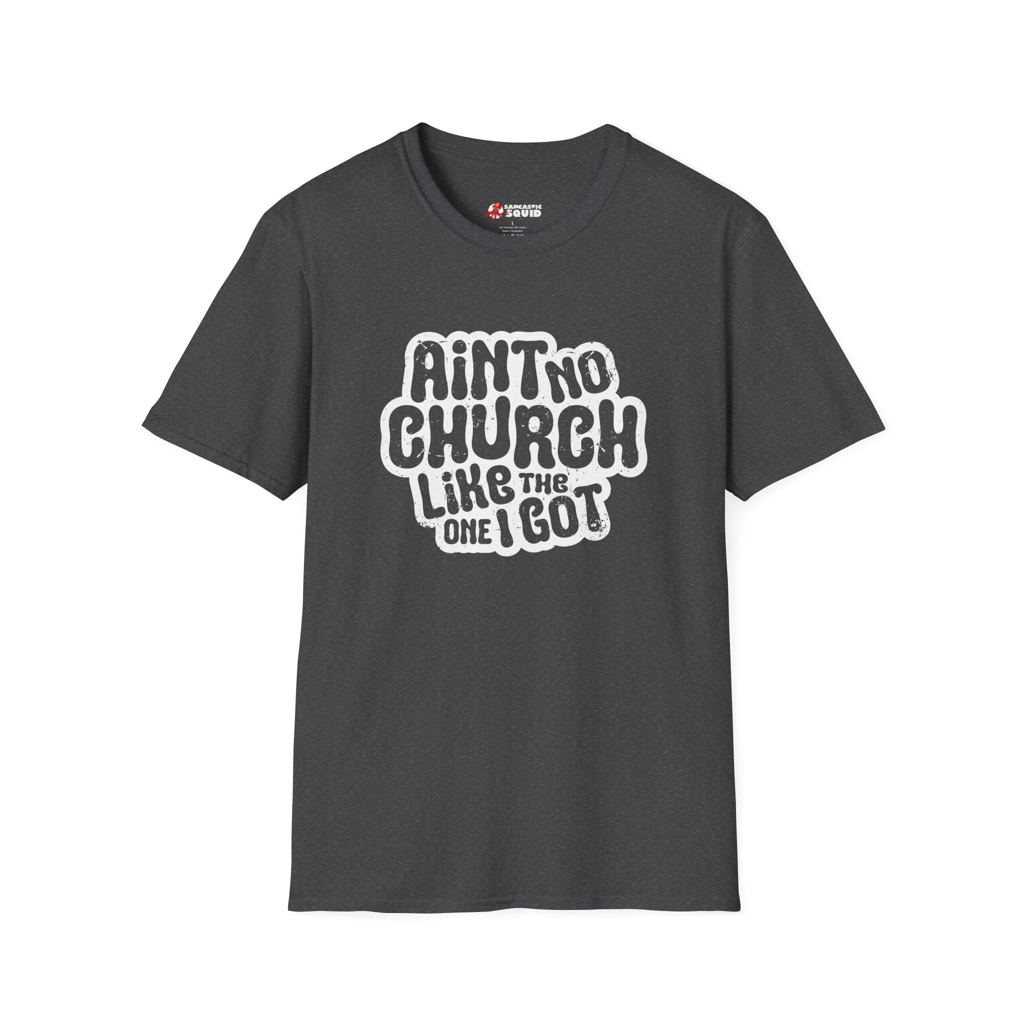Ain't No Church Unisex (White Outline) T-Shirt - Image 7