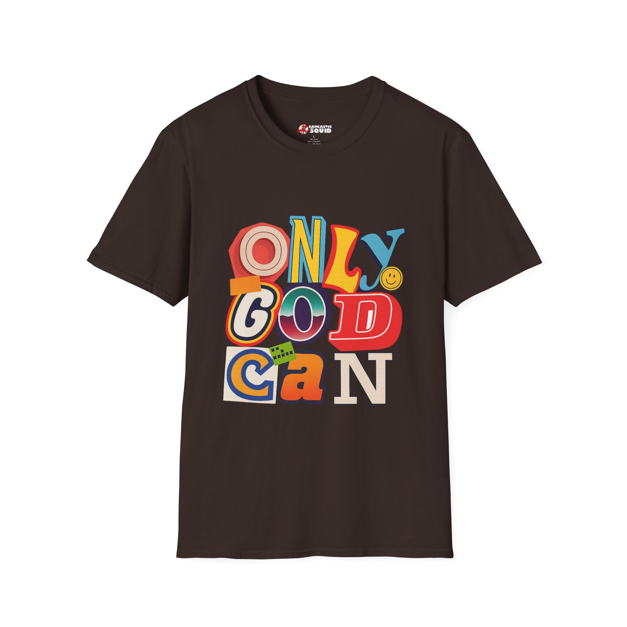Only God Can Unizex T-Shirt - Image 5
