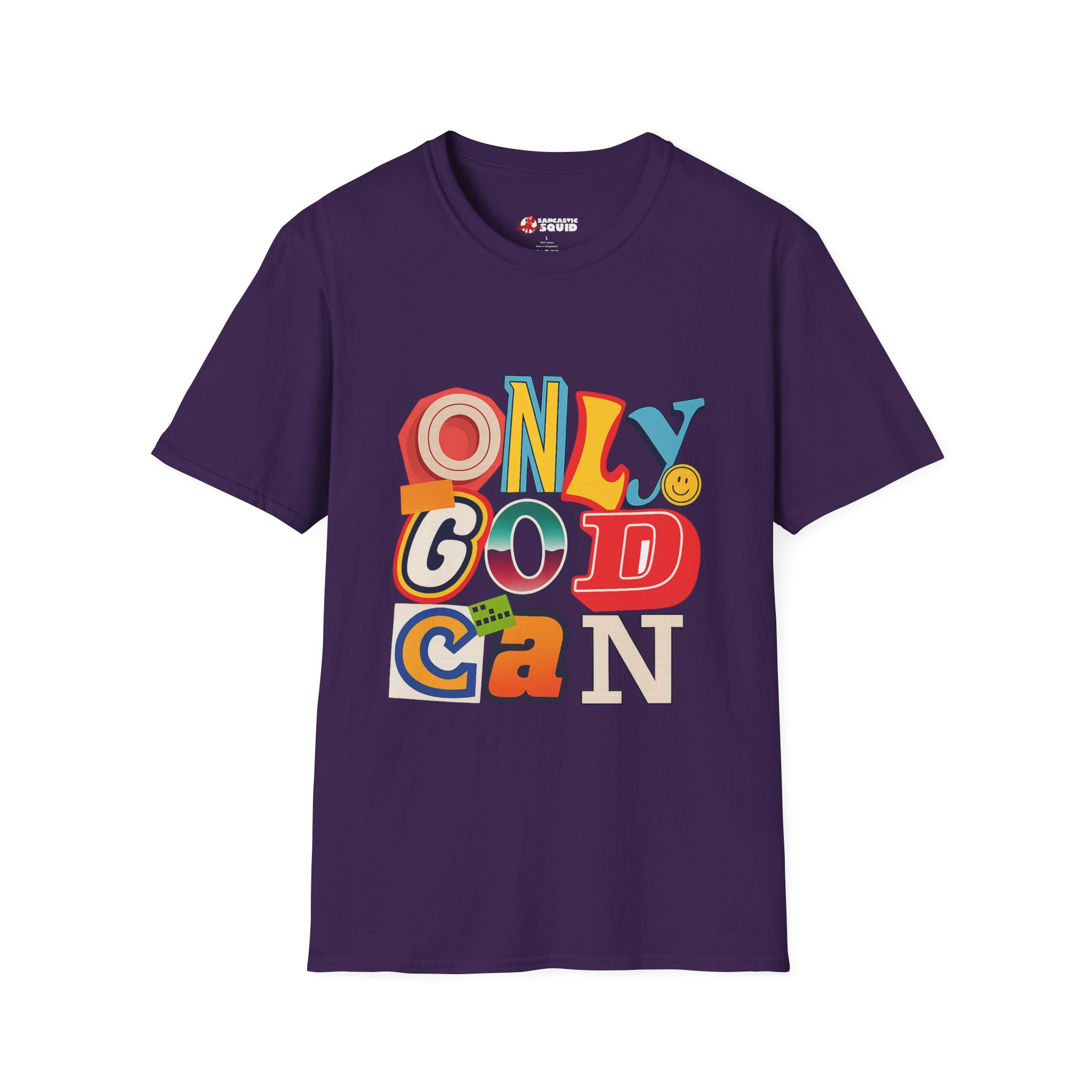 Only God Can Unizex T-Shirt - Image 17