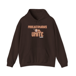 Procrastinators Unite Hooded Sweatshirt