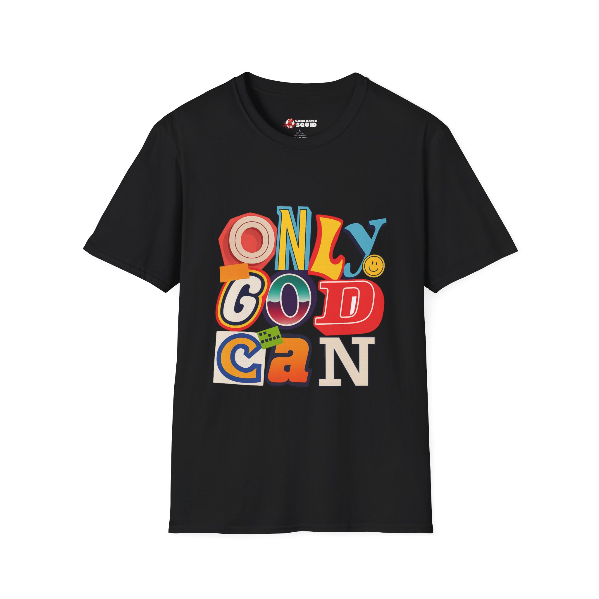Only God Can Unizex T-Shirt - Image 3