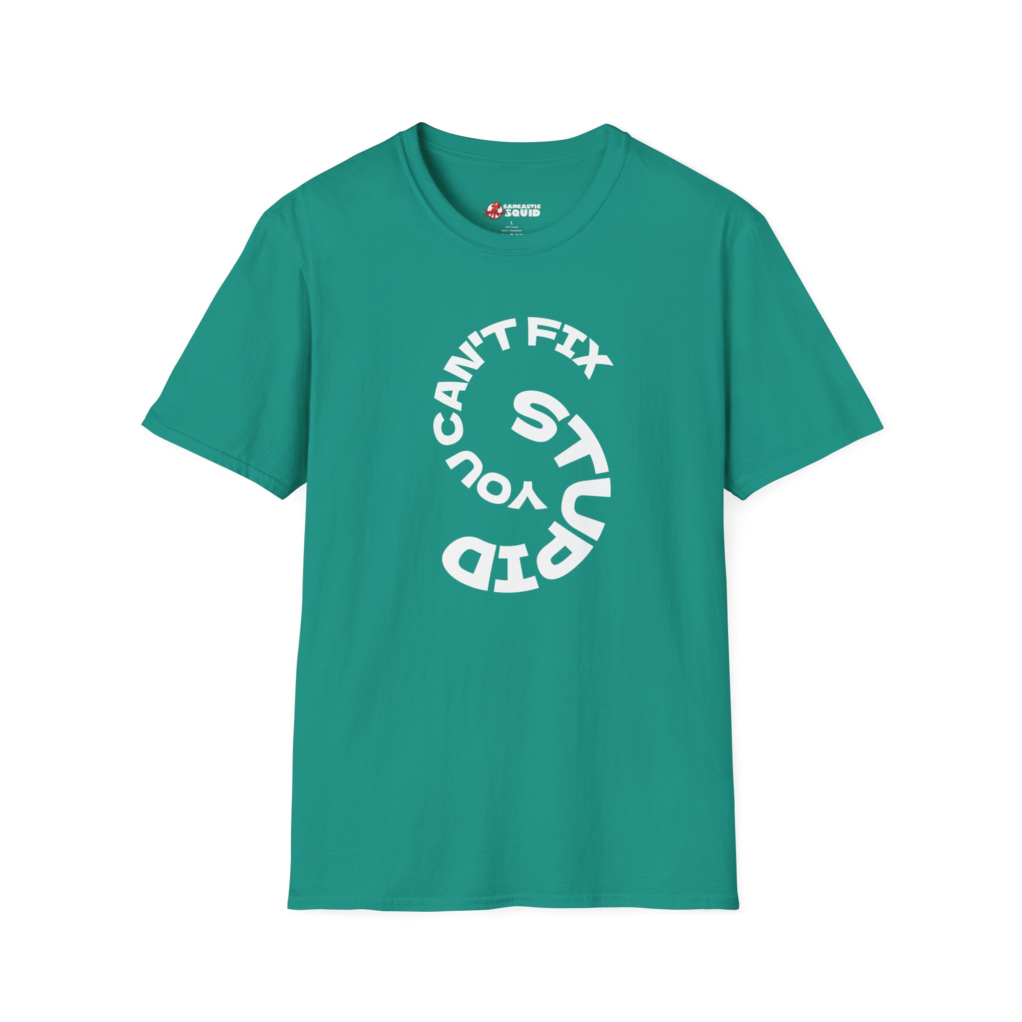 Cant Fix Stupid Unisex Softstyle T-Shirt - Image 11