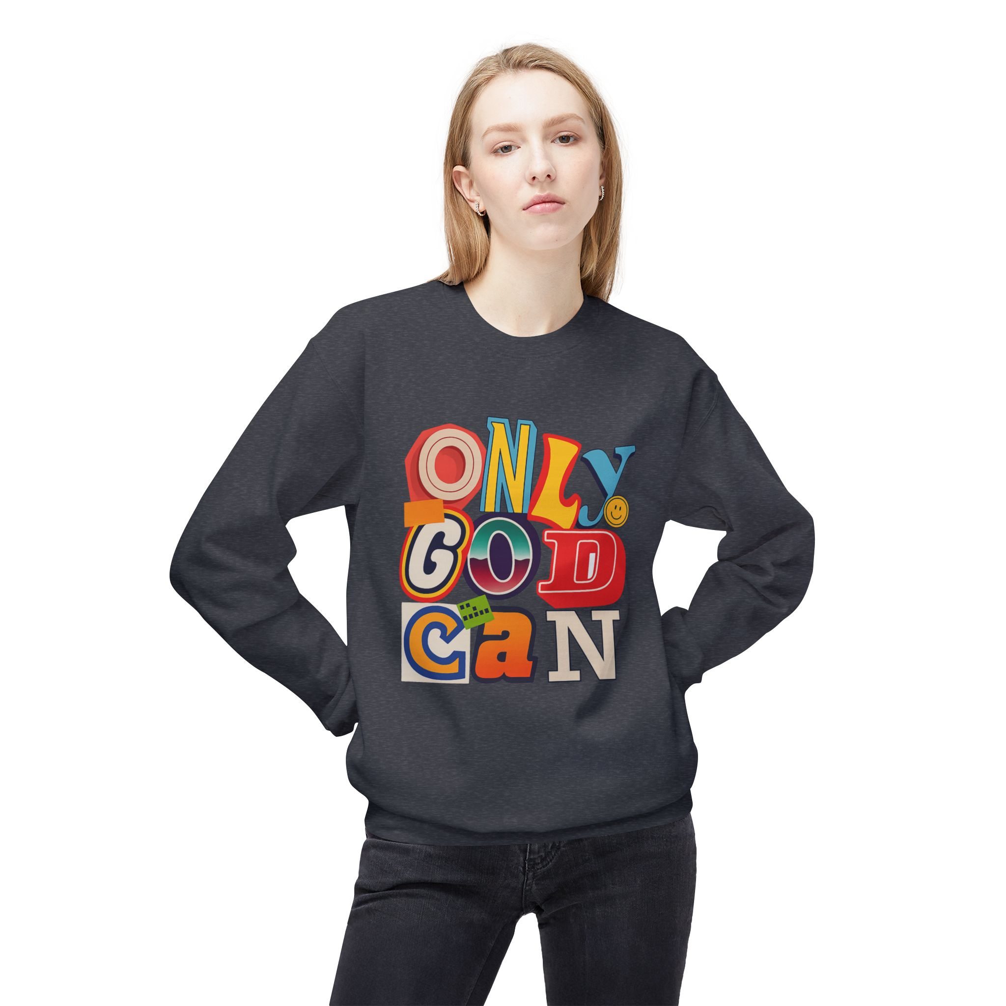 Only God Can Sweatshirt - Image 2