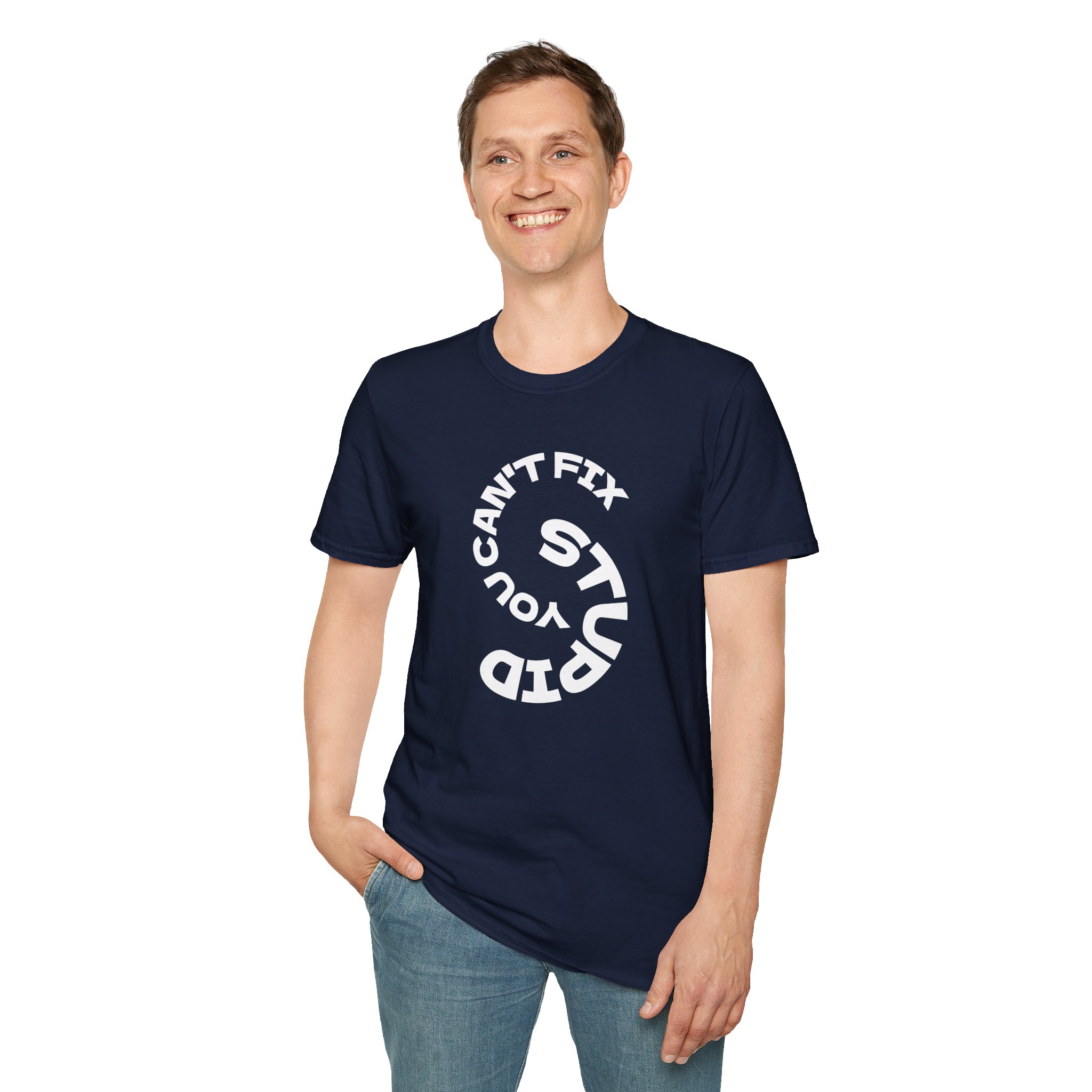 Cant Fix Stupid Unisex Softstyle T-Shirt - Image 2