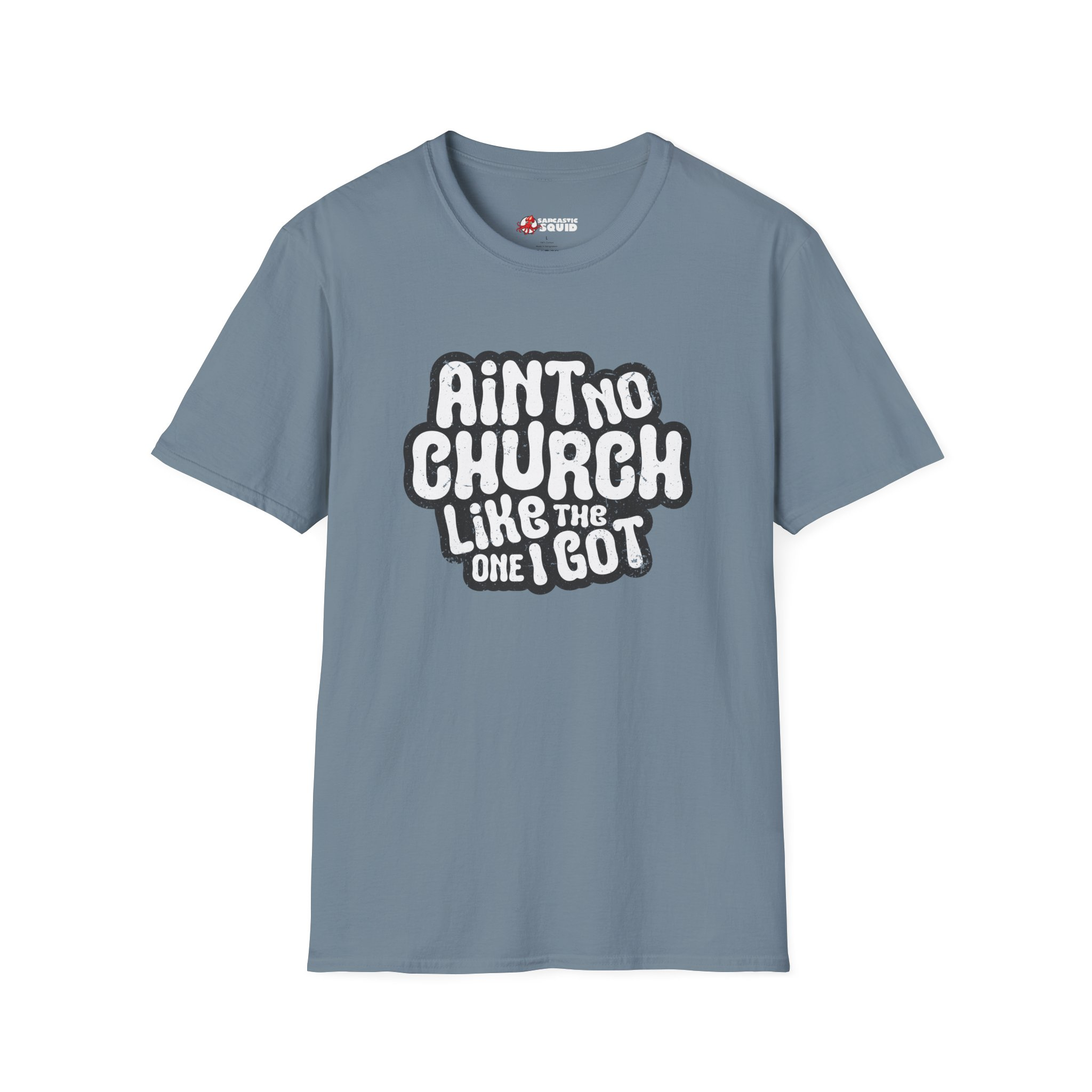 Ain't No Church Unisex T-Shirt - Image 17