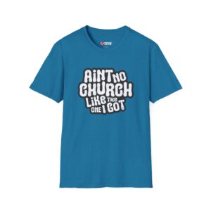 Ain't No Church Unisex T-Shirt
